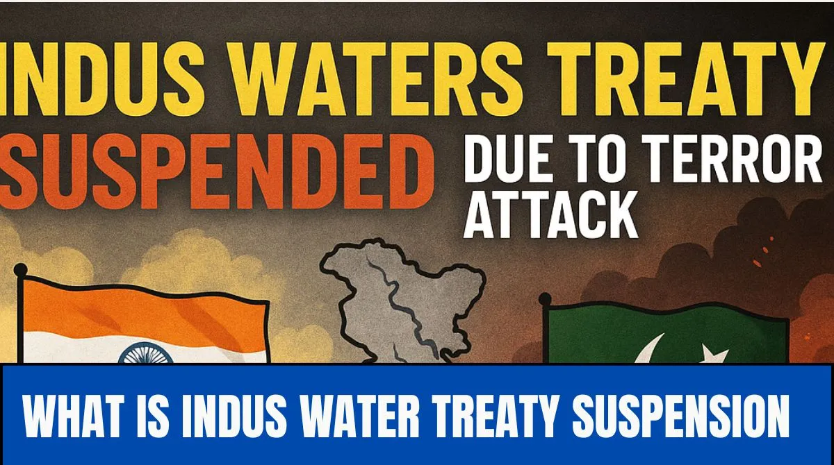 What is Indus Water Treaty? IWT Impact on Pakistan, Everything you need to Know