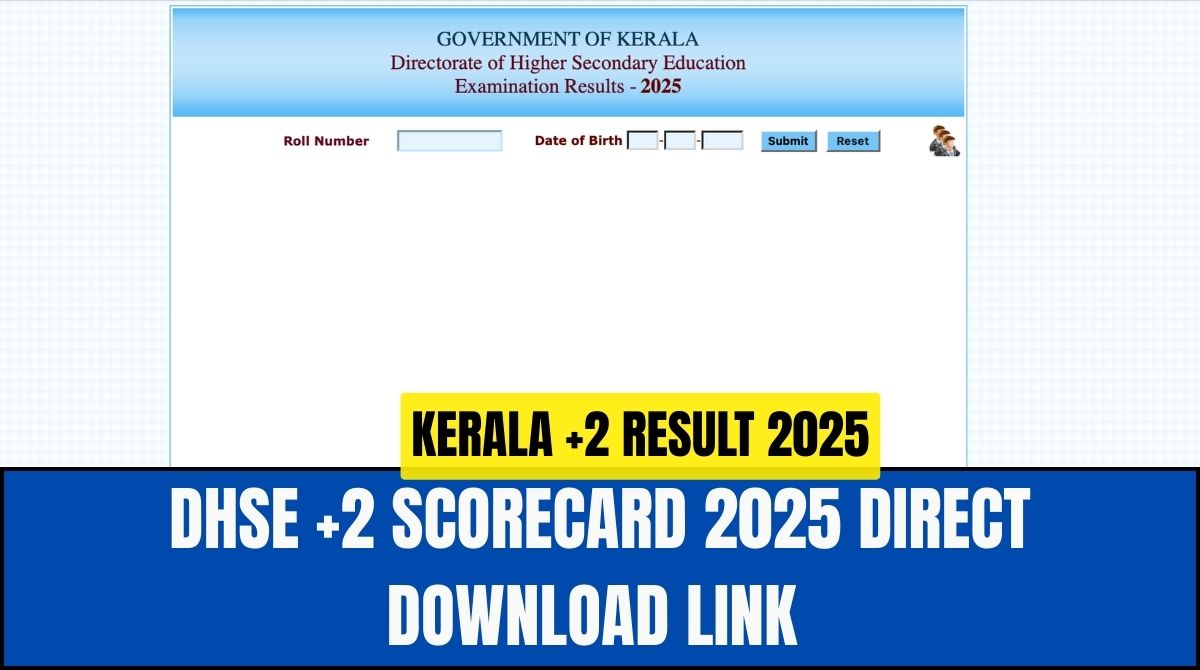 Plus 2 Results 2025: Kerala DHSE +2 Release Date, Download Scorecard @dhsekerala.gov.in
