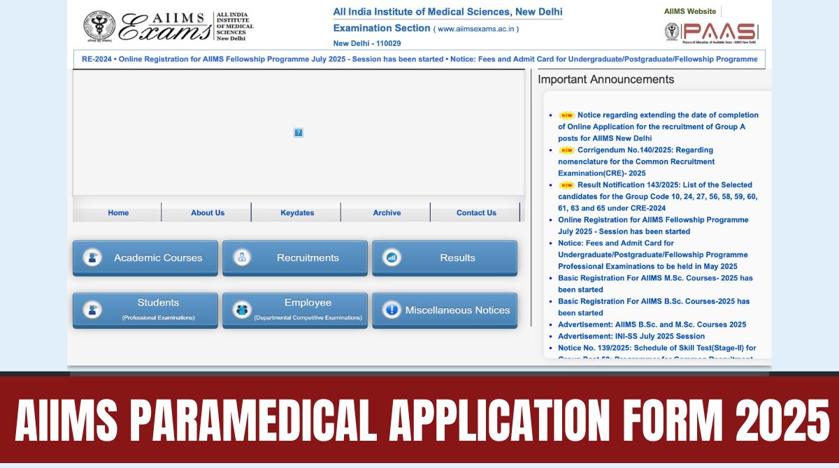 AIIMS Paramedical Application Form 2025: Registration, Check Eligibility, Fee @aiimsexams.ac.in